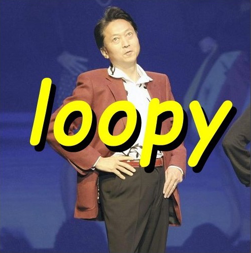 Loopy Hatoyama -- 